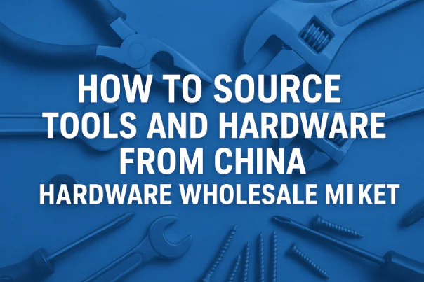 source from China Hardware Wholesale Market